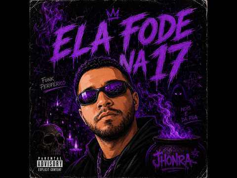 JhonRa - ELA FODE NA 17 (Visualizer)