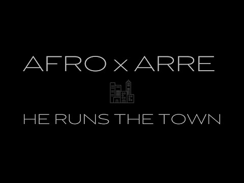 A-F-R-O x Arre - He runs the town