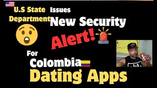 Colombia - New Travel Alert🚨 From U.S State Dept | Don’t Use Dating Apps In Medellin | Colombia