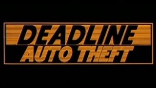 Deadline Auto Theft (1983) Full Movie