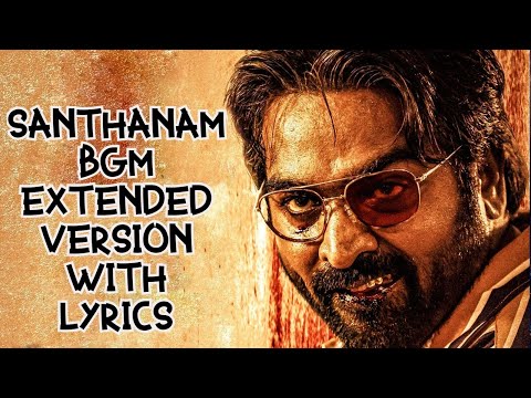 Santhanam BGM Extended with Lyrics | Sandhanam BGM | Vijay Sethupathi