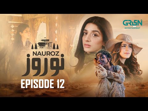 Nauroz | Episode 12 | Mawra Hocane | Green TV Dramas