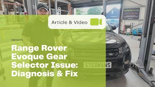 Range Rover Evoque Gear Selector Issue: Diagnosis & Fix (P176A) + (P176B)
