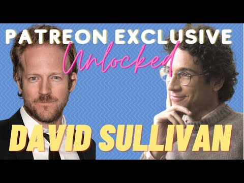 David Sullivan (One of Rick’s BFFs + So Much More) TYSO PATREON UNLOCKED