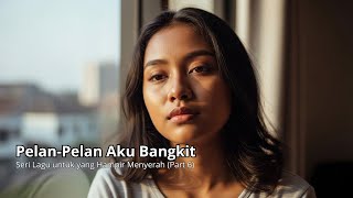 Download lagu Pelan-Pelan Aku Bangkit | Lagu Rohani untuk yang Hampir Menyerah mp3