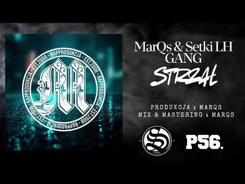 MarQs & Setki LH GANG - Strzał [prod.MarQs]