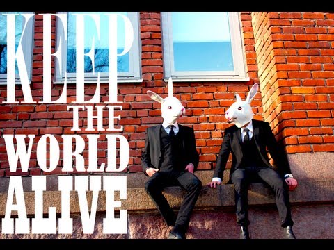 Keep The World Alive (Official Music Video)