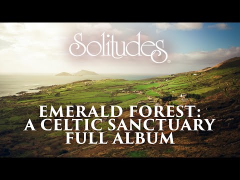 1 hour of Celtic Music: Dan Gibson’s Solitudes - Emerald Forest: A Celtic Sanctuary (Full Album)
