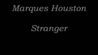 Marques Houston - Stranger