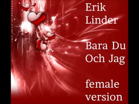 Erik Linder - Bara Du Och Jag - female version