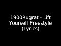 1900Rugrat Lift Yourself Freestyle Lyrics