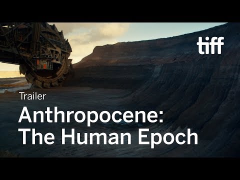 Anthropocene: The Human Epoch (2019) Official Trailer