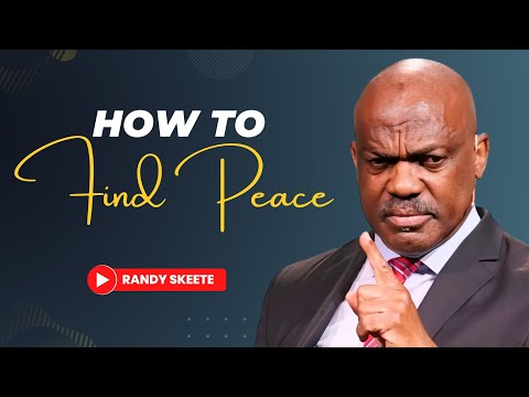 How to Find Peace | Pastor Randy Skeete