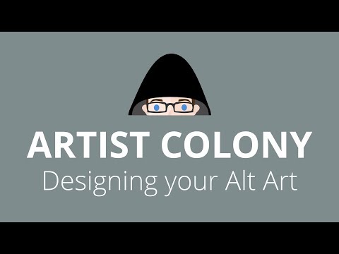 Artist Colony - Episode 2 - Designing your own Alt Arts