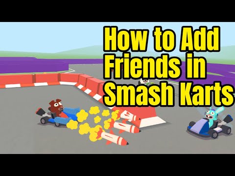 How to Add Friends in Smash Karts - YouTube