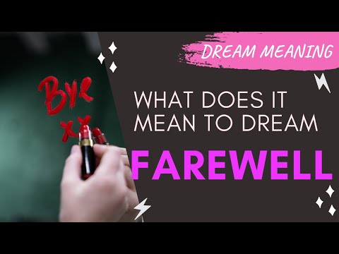 MEANING OF DREAM FAREWELL : Interpretation & Symbolism