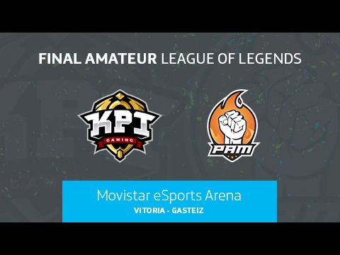 KPI Gaming vs. PAM Sports - Partido 1 - Final Amateur - Movistar eSports Arena Vitoria - Gasteiz