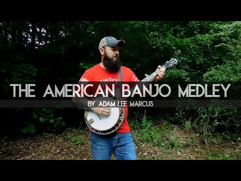 "The American Banjo Medley" by Adam Lee Marcus
