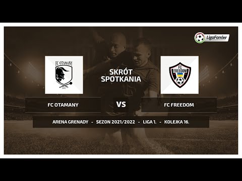 Liga Fanów: FC Otamany - FC Freedom (Wiosna 2022)