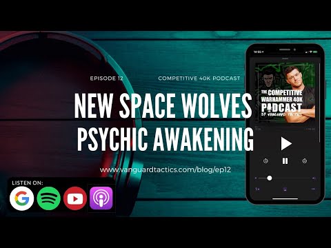EP 12 | New Space Wolves Rules & Tactics From Psychic Awakening