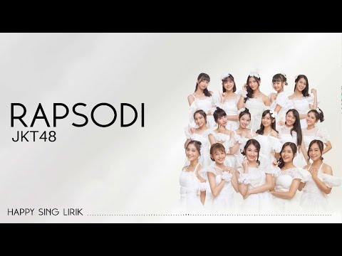 JKT48 - Rapsodi (Lirik)