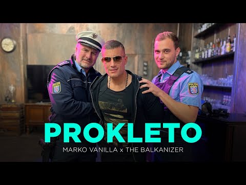 MARKO VANILLA x THE BALKANIZER - PROKLETO (OFFICIAL VIDEO) 4K