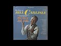 Bill Carlisle - Too Old To Cut The Mustard