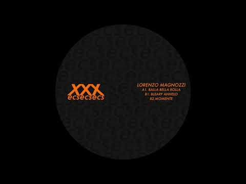 Lorenzo Magnozzi - Balla Bella Bolla [ecsecsecs]