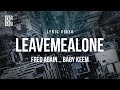 Fred again.., Baby Keem - leavemealone | Lyrics