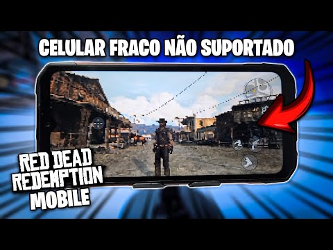 RED DEAD REDEMPTION NÃO SUPORTADO NA PLAY STORE? | RED DEAD REDEMPTION MOBILE EM CELULARES FRACOS!