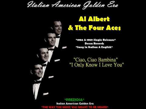 The Four Aces - Ciao, Ciao Bambina & I Only Know I Love You 1956-1959 (Singles Releases)