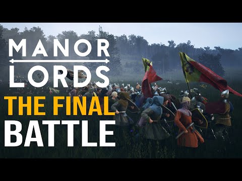 THE FINALE BATTLE! Manor Lords - Early Access Gameplay - Restoring The Peace - Leondis #19 Finale