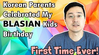 Korean Parents Celebrating My Blasian Kids Birthday For The First Time!| Toddler Singing in Korean
