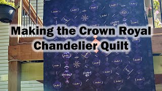 How to Make a Crown Royal Quilt using Chandelier pattern | Step-by-Step Guide