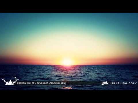 Fredrik Miller - Skylight [As Played on Uplifting Only 147]