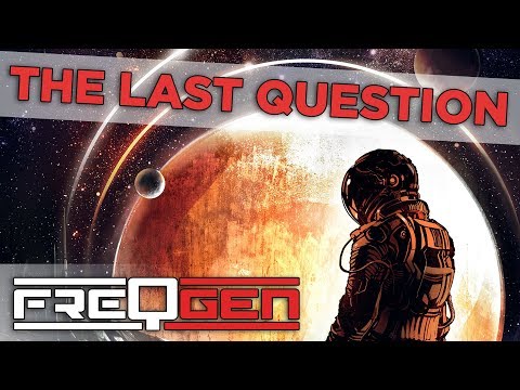 Video thumbnail for The Last Question