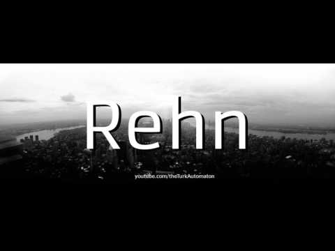 How to pronounce Rehn in German