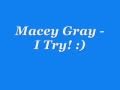 I Try - Macy Gray  Lyrics