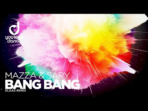 Mazza & Sary – Bang Bang (Klaas Remix)