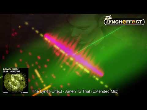 The Lynch Effect - Amen To That (Extended Mix)