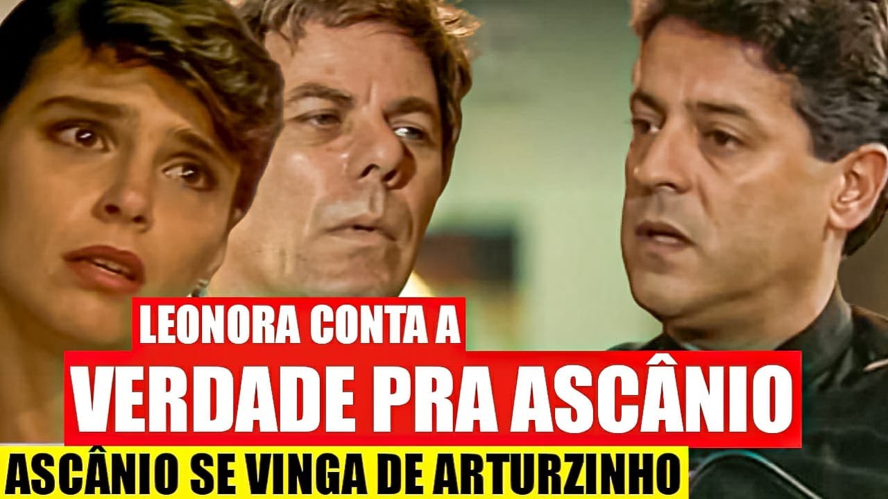 TIETA - Leonora conta TODA A VERDADE para Ascânio! Ascânio SE VINGA e CASTIGA Arturzinho!