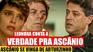 TIETA - Leonora conta TODA A VERDADE para Ascânio! Ascânio SE VINGA e CASTIGA Arturzinho!