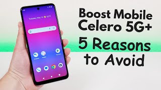 Boost Mobile Celero 5G Plus - 5 Reasons to Avoid (Explained)