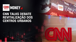 Vídeo: CNN Talks reúne empresários e autoridades para debater revitalização de centros urbanos | CNN Money