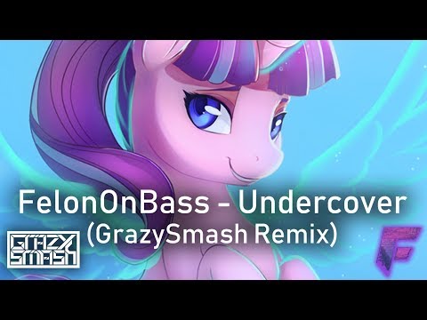 FelonOnBass - Undercover (GrazySmash Remix) [House]