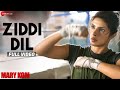 Ziddi Dil Full Video | MARY KOM | Feat Priyanka ...