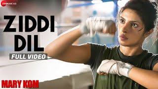 Ziddi Dil Full Video  MARY KOM  Feat Priyanka Chop