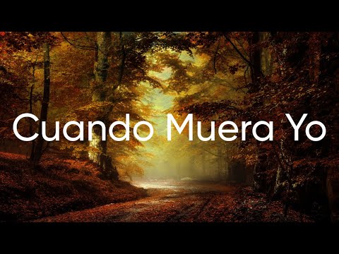 Cuando Muera Yo(Letra)