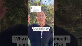 Why My Complete Mouth Care System Works!