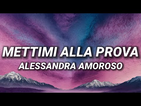 Alessandra Amoroso - Mettimi alla prova